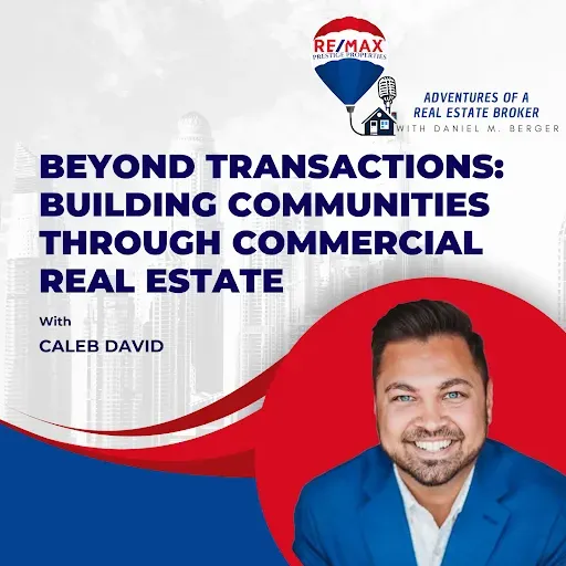 Caleb David on Adventures of a Real Estate Broker