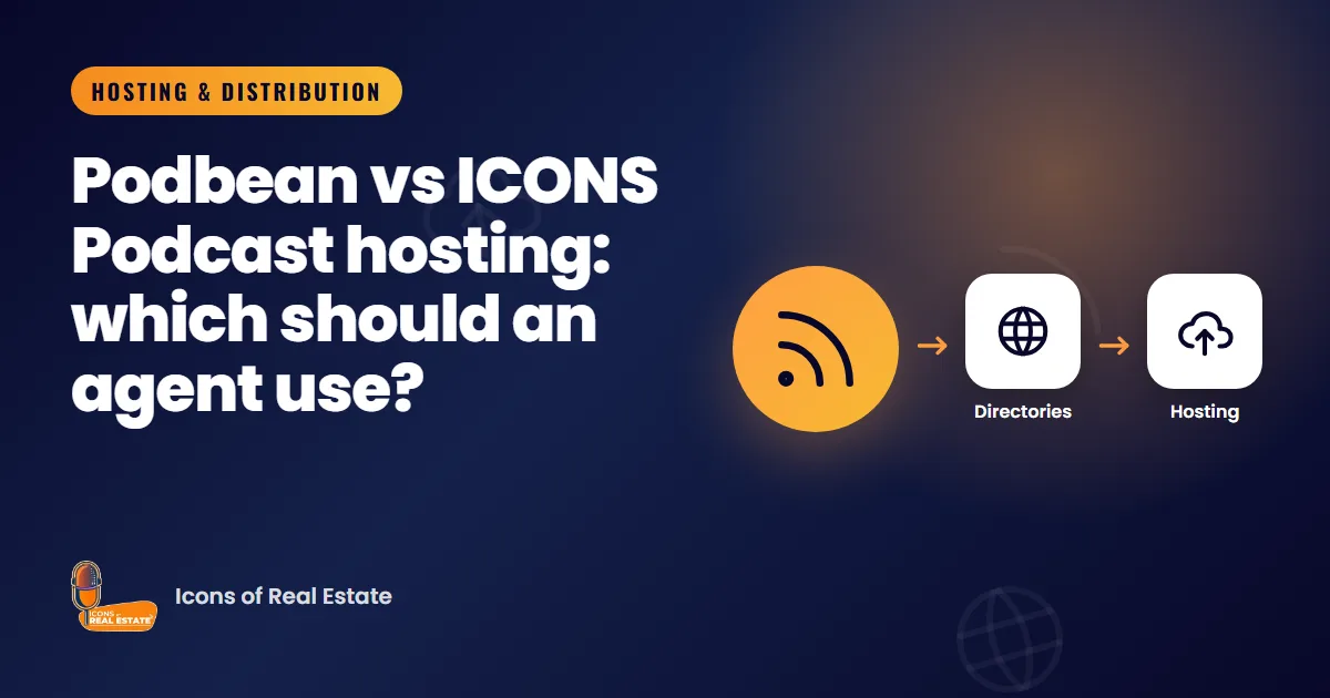 Illustration with feed, directories and hosting icons for the guide: Podbean vs ICONS Podcast hosting: which should an agent use?
