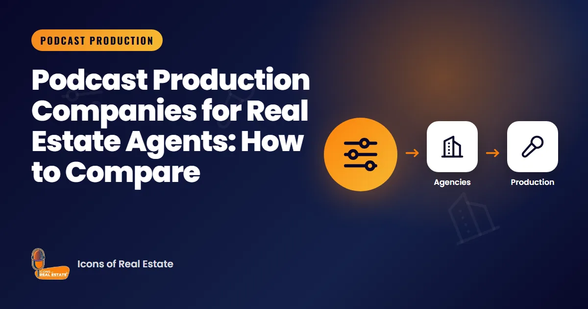 Illustration with production, agencies and production icons for the guide: Podcast Production Companies for Real Estate Agents: How to Compare