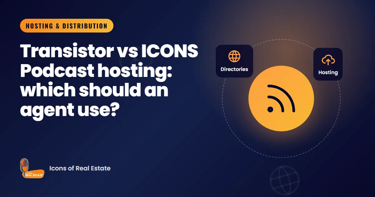 Illustration with feed, directories and hosting icons for the guide: Transistor vs ICONS Podcast hosting: which should an agent use?