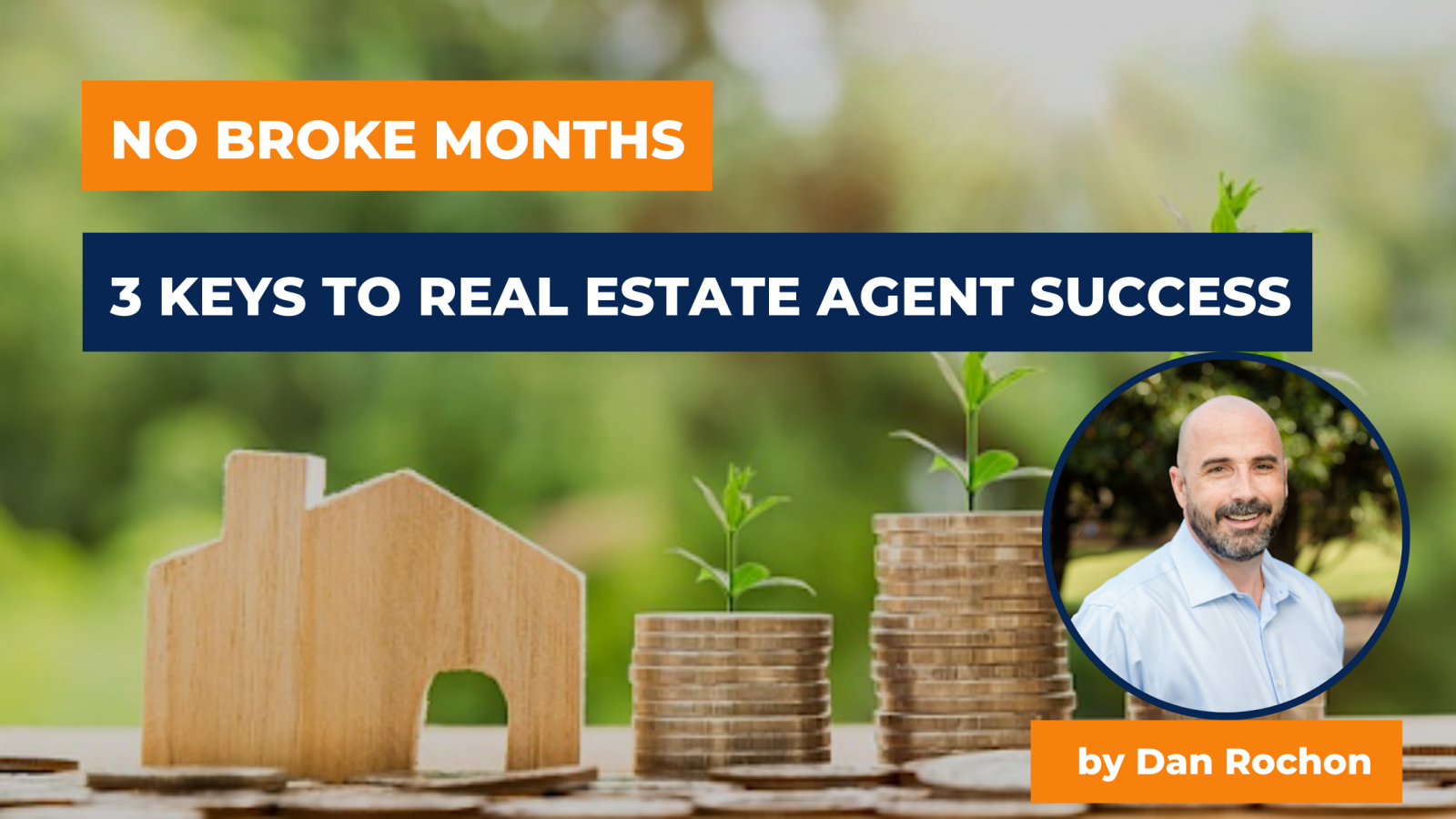 No Broke Months 3 Keys to Real Estate Agent Success