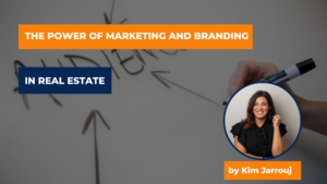 The Power of Marketing and Branding in Real Estate