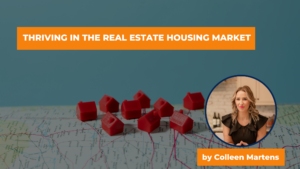 Thriving in the Real Estate Housing Market