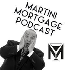 The Martini Mortgage Podcast