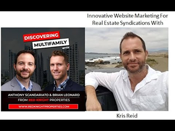Innovative Website Marketing For Real Estate Syndications With Kris Reid
