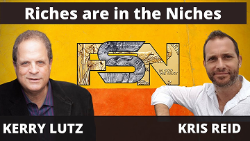 Riches are in the Niches - Kris Reid