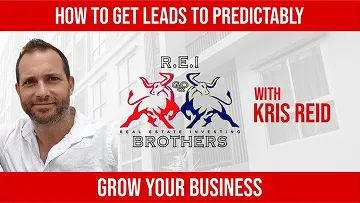 How To Get Leads To Predictably Grow Your Business with Kris Reid