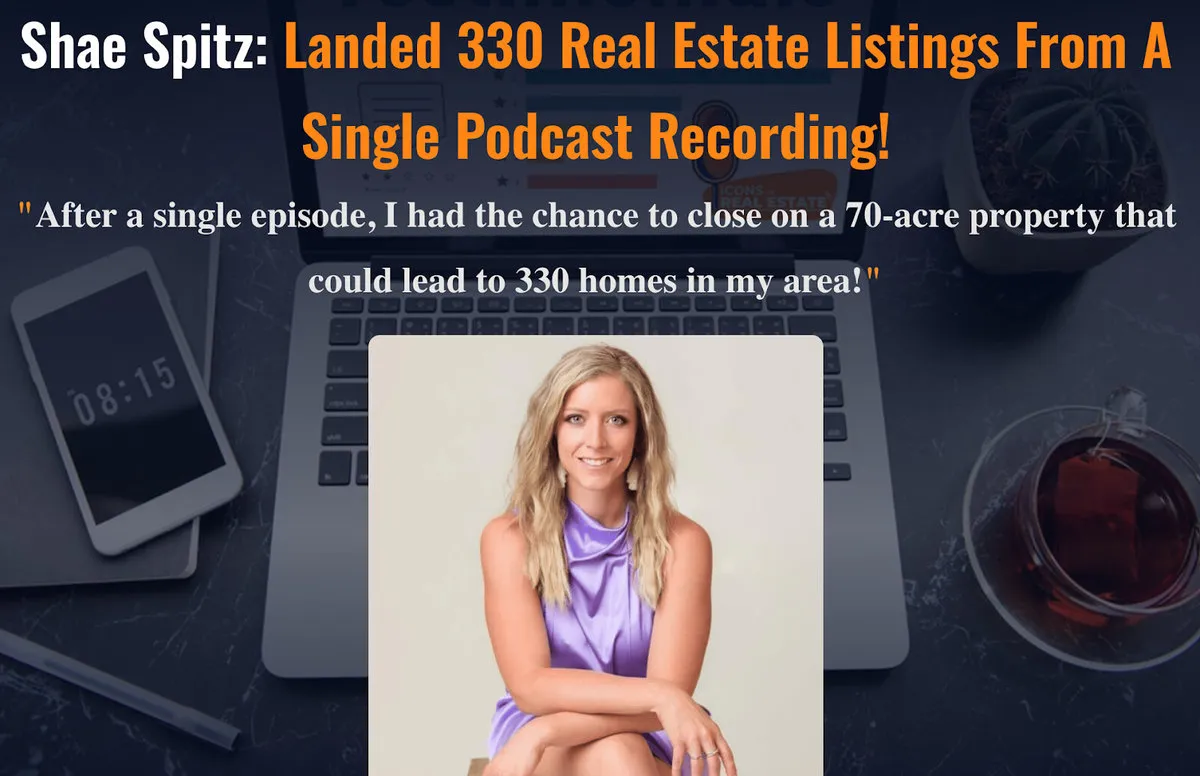 Podcast success story of an Icons of Real Estate client, Shae Spitz.