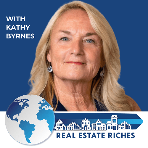 Podcast cover art featuring Kathy Byrnes for the Real Estate Riches podcast, demonstrating strong personal branding and how to start a podcast to build authority, referrals, and personal contacts in real estate.
