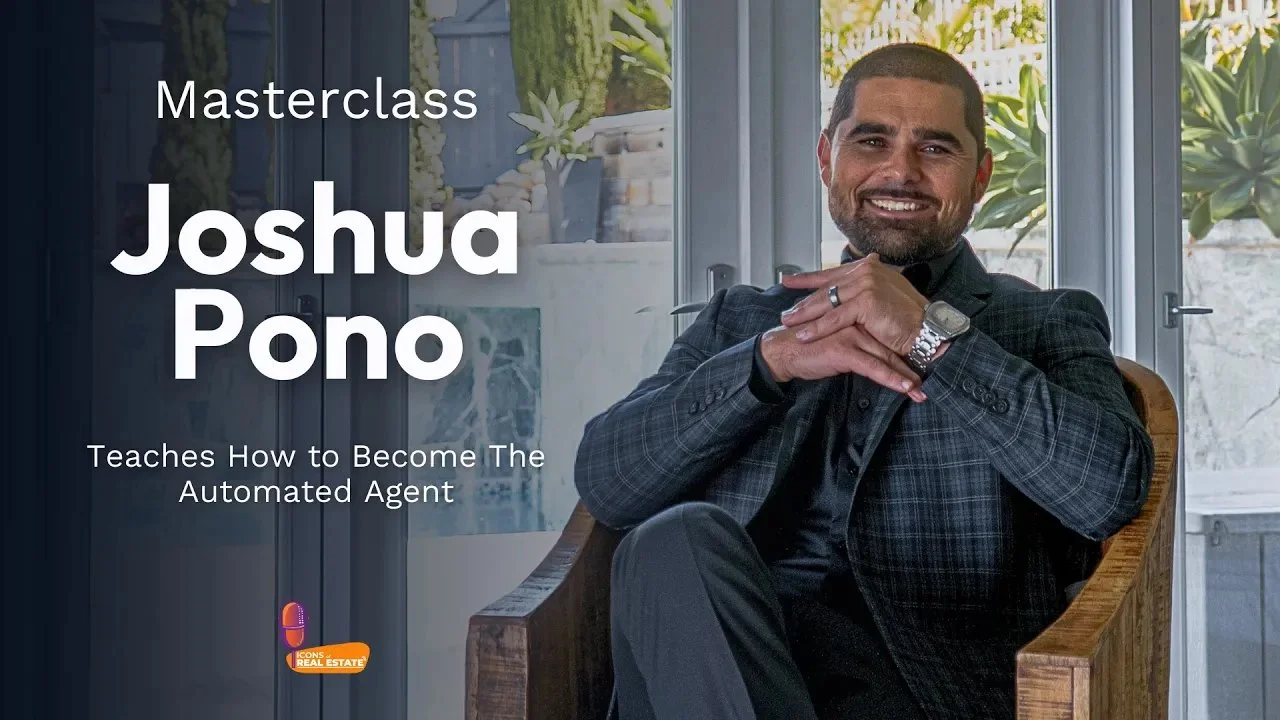 Josh Pono — Icons of Real Estate Guest and Masterclass Host