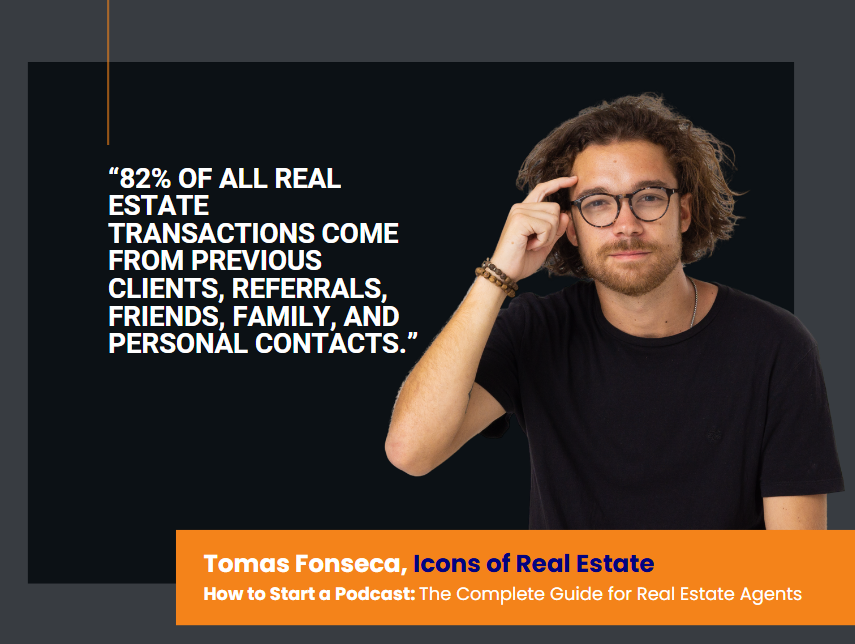 Infographic showing how to start a podcast to build personal contacts, featuring Tomas Fonseca and the statistic that 82% of real estate transactions come from previous clients
