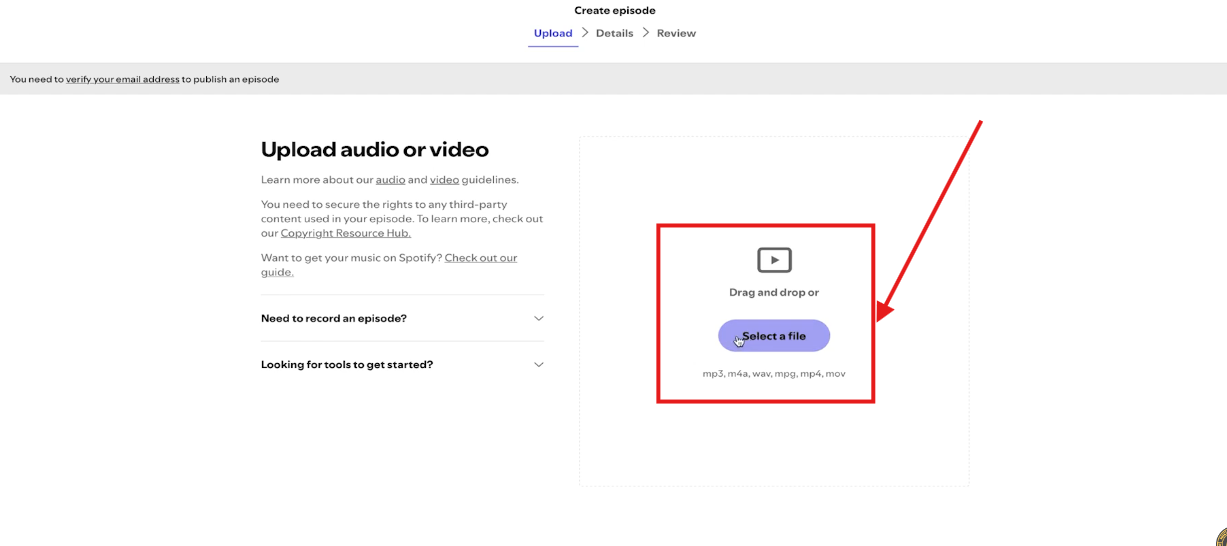 Upload an audio or video episode when learning how to start a podcast on Spotify.